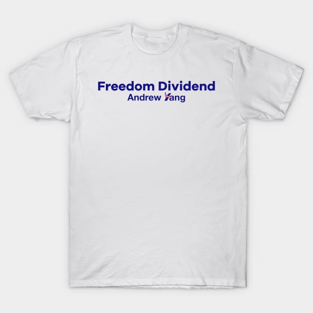 Andrew Yang Freedom Dividend T-Shirt by topower